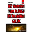 Biz Tanrnn Trk Olduu Diyarlardan Geldik Eitim Yaynevi
