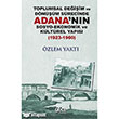 Toplumsal Deiim Ve Dnm Srecinde Adanann Sosyo Ekonomik Ve Kltrel Yaps Gece Kitapl