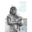Anam Gibi Sever Misin kinci Adam Yaynlar