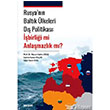 Rusya`nn Baltk lkeleri D Politikas: birlii mi Anlamazlk m? Sekin Yaynevi