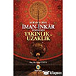 Kurana Gre man nkar Temelinde Yaknlk ve Uzaklk Kayhan Yaynlar
