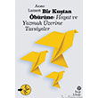 Bir Kutan brne Hayat ve Yazmak zerine Tavsiyeler Hep Kitap