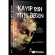 Kayp Ruh Yitik Beden Ren Kitap