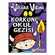 Vulgar Viking Korkun Okul Gezisi Mavi Bulut Yaynclk