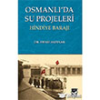 Osmanlida Su Projeleri Hindiye Baraji Ar Sanat Yaynevi