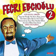 Fecri Ebciolu 2