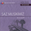 TRT Ariv Serisi 4 Saz Musikimizden Semeler