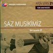 TRT Ariv Serisi 21 Saz Musikimiz