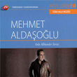 TRT Ariv Serisi 118 Mehmet Aldaolu Solo Albmler Serisi