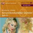TRT Ariv Serisi 203 Ayfer Er Kemani Bestekarlardan Semeler