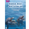 Super Smart Animals Sper Zeki Hayvanlar