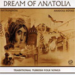 Dream Of Anatolia