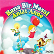 Bana Bir Masal Anlat Anne