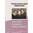 Kk Dostlarn retmeni Halide Nusret Zorlutuna Ezgi Kitabevi