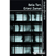 Bela Tarr  - Ertesi Zaman Lemis Yayn