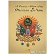 A Portrait Album of the Ottoman Sultans Kakns Yaynlar