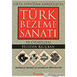 Bezeme Sanat ve rnekleri Orta Asyadan Anadoluya Trk nklap Kitabevi