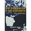 Bir Zamanlar O da ocuktu Ad: Mustafa nklap Kitabevi