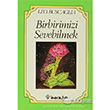 Birbirimizi Sevebilmek nsan likileri zerine Bir nceleme nklap Kitabevi