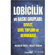 Lobicilik ve Bask Gruplar: Devlet, Sivil Toplum ve Demokrasi nklap Kitabevi