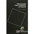 Televizyonda Yal Temsilleri ve Yalk Kriter Yaynlar