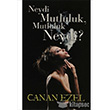Neydi Mutluluk, Mutluluk Neydi? Cinius Yaynlar