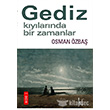 Gediz Kylarnda Bir Zamanlar Kafe Kltr Yaynclk