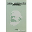Felsefeyi Aşmış Marksizm Kalkedon Yayıncılık