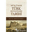 Mslman Trk Devletleri Tarihi Bilge Kltr Sanat