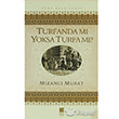 Turfanda M Yoksa Turfa M? Bilge Kltr Sanat
