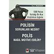 Polisin Sorunlar Nedir? Polis Nasl Motive Edilir? Adalet Yaynevi