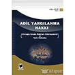 Adil Yarglanma Hakk Avrupa nsan Haklar Szlemesi ve Trk Hukuku Adalet Yaynevi