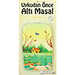 Uykudan nce Alt Masal Kitap 1 Kuzey Yaynlar