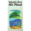 Uykudan nce Alt Masal Kitap 6 Kuzey Yaynlar