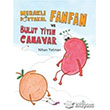 Merakl Portakal Fanfan ve Bulut Yiyen Canavar Ptikare Yaynclk