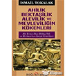 Ahilik Bektailik Alevilik ve Mevleviliin Kkenleri Dou Kitabevi