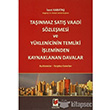 Tanmaz Sat Vaadi Szlemesi ve Yklenicinin Temliki leminden Kaynaklanan Davalar Adalet Yaynevi