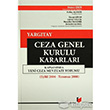 Yargtay Ceza Genel Kurulu Kararlar Kapsamnda Yeni Ceza Mevzuat Yorumu (Eyll 2004 Temmuz 2008 Adalet Yaynevi