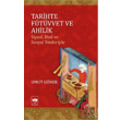 Tarihte Ftvvet ve Ahilik tken Neriyat
