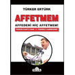 Affetmem Affedeni Hi Affetmem! Ulak Yaynclk