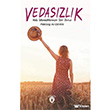 Vedaszlk Veda Edemediklerimizin Esiri Oluruz Dorlion Yaynlar