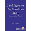 Genel Seimlerin Pay Piyasalarna Etkileri: Borsa stanbul rnei Nobel Yaynevi