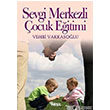 Sevgi Merkezli ocuk Eitimi Nesil Yaynlar