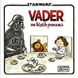 Starwars Vader ve Kk Prensesi Doan Egmont Yaynclk