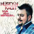 Byle Olsun stemezdim Hseyin Kat