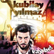 Vay Be! Kubilay Ylmaz