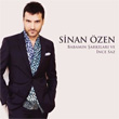 Babamn arklar ve nce Saz Sinan zen