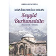 Mevlana`nın İlk Hocası Seyyid Burhaneddin Akçağ Kitabevi