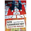 Son Kararnz m? Kararn Kr Noktalar Alfa Yaynlar