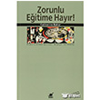 Zorunlu Eğitime Hayır! Ayrıntı Yayınları